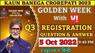 5 October: KBC Vi Golden Week - Registration Question 3|Kbc Golden Week Special Registrations