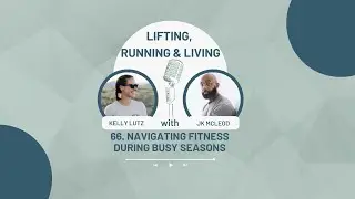 66. Navigating Fitness During Busy Seasons