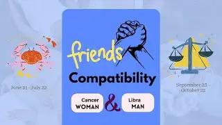 Cancer Girl & Libra Boy | FRIENDSHIP COMPATIBILITY