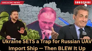 Ukraine SETS a Trap for Russian UAV Import Ship &mdash; Then BLEW It Up