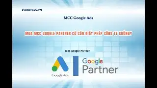 Điều kiện để sở hữu MCC Google Partner: C&aacute; nh&acirc;n c&oacute; mua được kh&ocirc;ng?