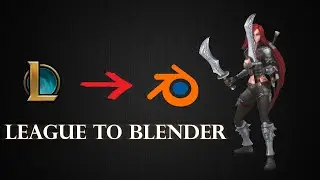 How to get League of Legends into Blender