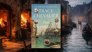 The Glassmaker by Tracy Chevalier