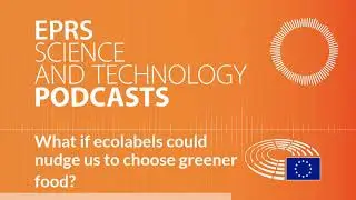 What if ecolabels could nudge us to choose greener food? [Science and Technology Podcast]