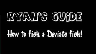 Ryan's Guide: How to fish a Deviate fish!