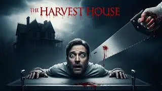 The Harvest House That Eats People Alive 