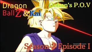Episode 12 Cell Saga Gohan's P.O.V (Dragon Ball Sparking Zero & Kai Season 2 Episode 1)