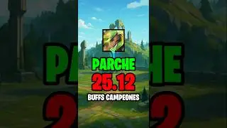 ✅ Buffs a campeones &ndash; Notas del parche 25.12 (Parte 2) 💪 &iexcl;Mucho ojo con estos cambios! #lol