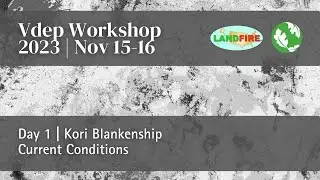 Current Conditions: TNC's LANDFIRE Vegetation Departure Workshop