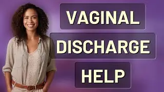 How to Handle Cottage Cheese Vaginal Discharge Safely?