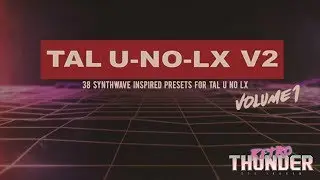 Synthwave for TAL U NO LX Volume 1