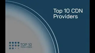 Top 10 CDN Providers for 2022