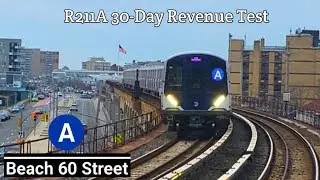 IND Rockaway Line: (A) Action @Beach 60th St + R211A 30-Day Revenue Test