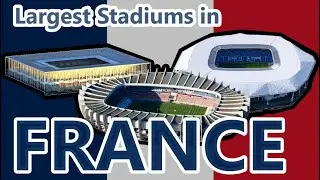 #1 France - Largest European Stadiums (Top 10)
