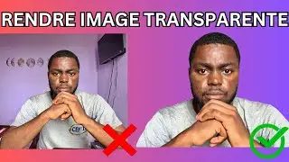 Comment Rendre Une Image Transparente Avec Photoshop(100% Facile).