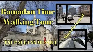 WALKING TOUR DURING RAMADAN. EYUP SULTAN MOSQUE + MUSTAFA KEMAL PASA STREET. Istanbul, Turkey.