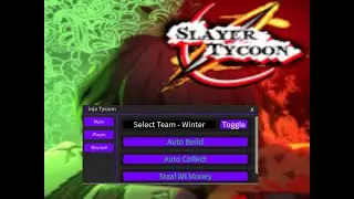 Slayer Tycoon Script | Exploit | Gui