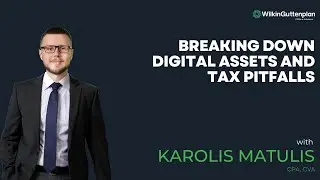 Breaking Down Digital Assets and Tax Pitfalls