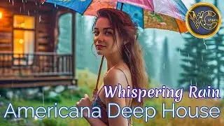Whispering Rain &ndash; Americana Deep House | Modern Folk Chill by VG