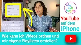 YouTube Playlisten erstellen und Videos ordnen. Fragen zum iPhone Teil8