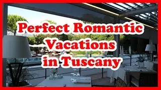 4 Perfect Romantic Vacations in Tuscany | Italy | Love Is Vacation