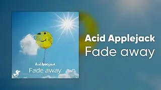 Acid Applejack - Fade away [Cyduck Release]