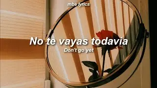 Camila Cabello - Don't Go Yet | Sub Español / Lyrics