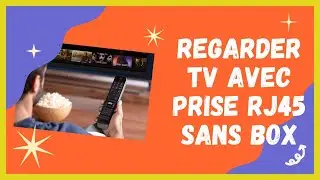 Comment regarder tv avec prise rj45 sans box