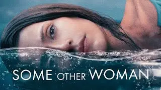 Some Other Woman (2024) Official Trailer HD