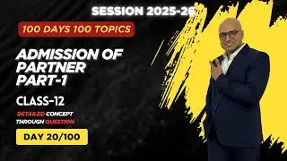 Hidden Goodwill | Part-1 | Admission of Partner | Day 20 of 100 days | CA Deepak Jain