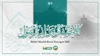 🔴#9 Puncak Ihtifal Maulidur Rasul 2025 | Masjid Jami' Parengan