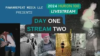 The 2024 Huron 100 Livestream Day 1 Stream 2