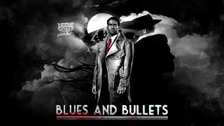 Blues and Bullets. Марафон 1 главы #1. Max Gunter.