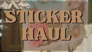 STICKER HAUL | DECEMBER 2025 #stickerhaul #stickers