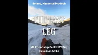 Friendship Peak [5287m] Summit | Monsoons, Aug 2024 | Solang Valley | Himachal Pradesh