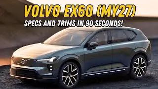 Volvo EX60 P6, P10, P12 (MY27) | Specs & Trims: What You Need to Know
