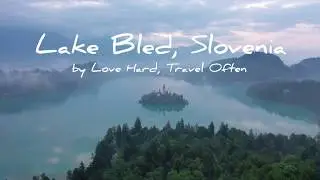 The magic of Lake Bled, Slovenia!