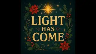 Light Has Come Part 1: Hope in the Darkness