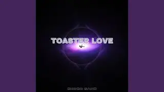 Toaster love