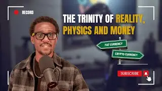 The Trinity of Reality, Physics and Money