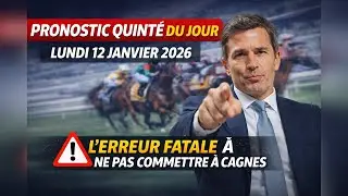 PRONOSTIC QUINTE DU JOUR LUNDI 12 JANVIER 2026 : L'ERREUR FATALE &Agrave; NE PAS COMMETTRE &Agrave; CAGNES ! ⚠️