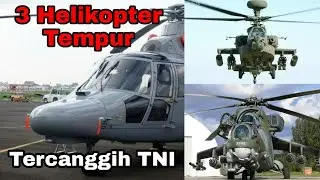 3 heli serang tercanggih milik TNI