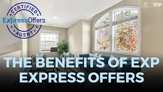 The Benefits of EXP Express Offers | Tips for Selling a Home #realestate