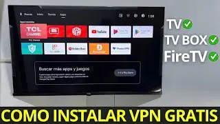 ✅ Como Descargar e instalar una VPN Gratis en Smart tv - Android tv - Google tv - FireTV - TVBox