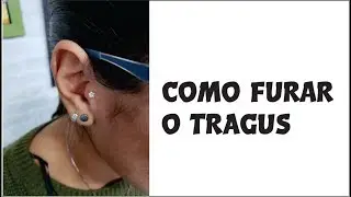 Como furar o tragus