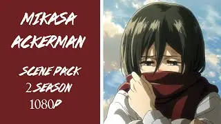 Mikasa Ackerman SCENE PACK for edits 1080 | 2 season