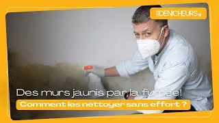 🟨🧼 Comment nettoyer des murs jaunis par la fum&eacute;e sans effort ?