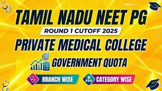 Private Medical College Government Quota Round 1 Cutoff 2025 | Tamil Nadu NEET PG| Branch wise#neet