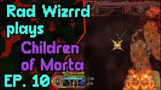 Rad Wizrrd plays Children of Morta [ep. 10]