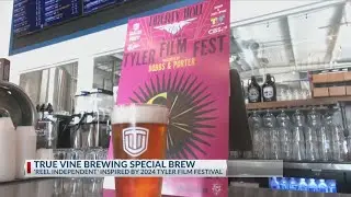 True Vine Brewery unveils limited edition beer to celebrate Tyler Film Fest